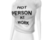 Hot person at work