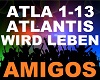 Amigos - Atlantis Wird