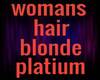 (W) blonde platium hair