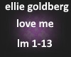ellie goldberg love me
