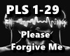 Please Forgive Me
