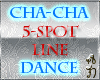 AN- Cha-Cha 5 spot Line