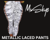 METALLIC LACED PANTS
