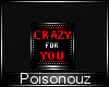 CRAZY for YOU.  BADGE102