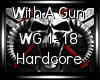 Hardcore | With A Gun