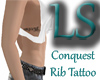 LS Conquest Rib Tattoo