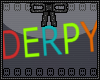 78✈ Derpy Head Sign