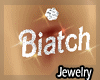 x0S Biatch Diamond P