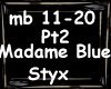 Styx Madame Blue pt2