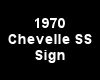 (MR) 70 Chevelle SS Sign
