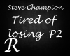 Tired of Losing - SC P2