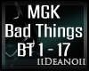 MGK - Bad Things