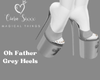 Oh Father Grey Heels