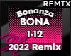 Bonanza - 2022 Remix
