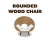 ROUNDED WOOD CHAIR