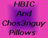 HBIC & CHOS3NGUY Pillows