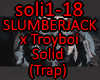 SLUMBERJACKTroyBoi-Solid