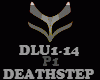 DEATHSTEP - DLU1-14 - P1