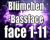 Bluemchen-Bassface