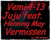 MH~ Juju/May - Vermissen