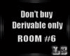 LS~ Derivable Room # 6