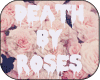   Death By Roses Crop