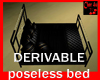 DERIVABLE poseless bed