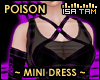 !T POISON Mini Dress Rls