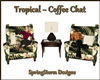 Tropical ~ Coffee Chat