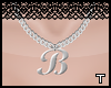 .t. "B" necklace~
