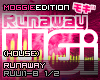 Runaway|House