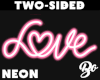 *BO 2-SIDED NEON LOVE 1