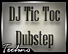 DJ Tic Toc Dubstep