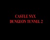 Castle Nyx Tunnel Long