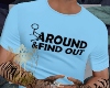 F-Around Find Out