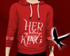 A! Cpl Her King Hoodie