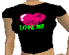 Love Me Shirt