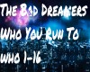 BadDreamers-WhoYouRunTo
