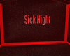 TG| Sick Night Sign