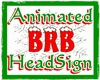 XMAS Triggered BRB Sign