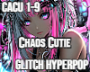 Choas Cutie Glitchpop