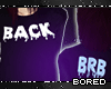 退屈 BackBrB 