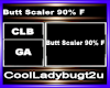 Butt Scaler 90% F