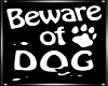 Beware of Dog Sign