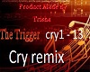 Cry Remix -dubstep