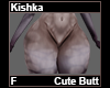 Kishka Cute Butt F