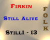 Firkin - Still Alive