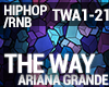 Ariana G - The Way
