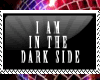 I´m in the dark side