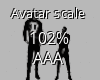 Avatar Scale 102%